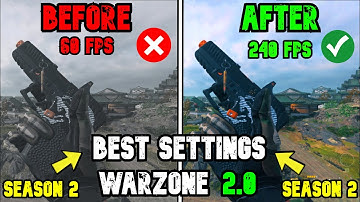 BEST WARZONE 2 (SEASON 2) SETTINGS FOR HIGH FPS: Ultimate Warzone 2 Optimization Guide