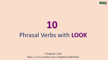 10 Phrasal Verbs with Look in English