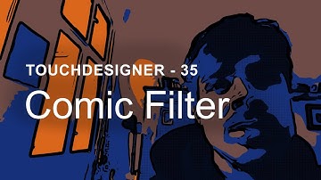 Comic Filter – TouchDesigner Tutorial 35