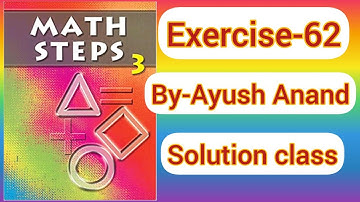 |Mathsteps class 3 exercise 62||Mathsteps 3 exercise 62||Ayush Anand||Solution class by Ayush|