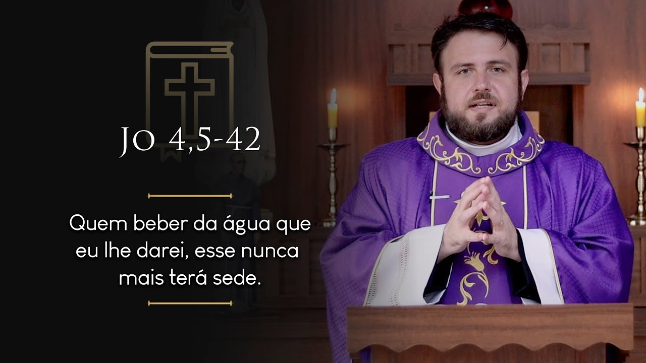 Homilia Diária | 3º Domingo da Quaresma (Jo 4,5-42)