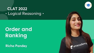 Order and Ranking l Logical Reasoning l CLAT 2022 l Unacademy Law l Richa Pandey