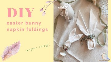 DIY - Easter Bunny Napkin Folds - 2 ways