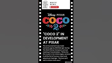 "COCO 2” IN DEVELOPMENT AT PIXAR