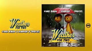 Weather For Two by Fidel Rayd, Clamer & Joefes