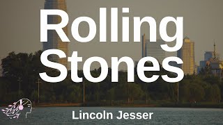 Lincoln Jesser - Rolling Stones | English Lyrics | #lincolnjesser #rollingstones #shanghai #текст