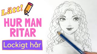 Hur man ritar lockigt hår – Lätt lär dig teckna-video med svenska röstinstruktioner!