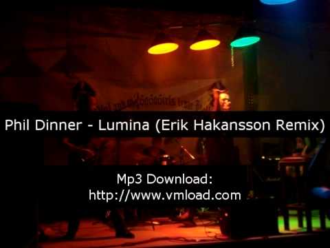 Phil Dinner - Lumina (Erik Hakansson Remix)
