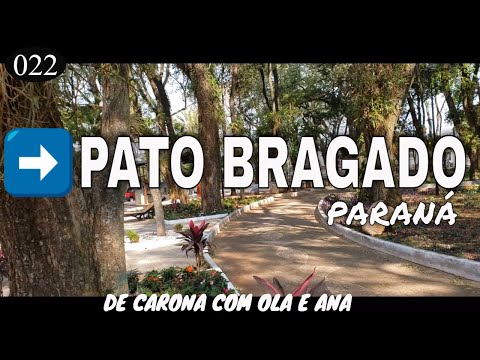 022? PATO BRAGADO Paraná LINDA CIDADE 2020