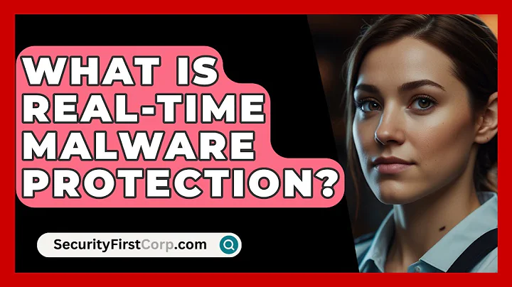What Is Real-time Malware Protection? - SecurityFirstCorp.com