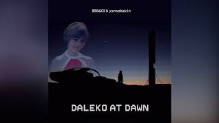 B004KO & yansobakin - daleko at dawn