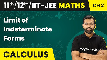 Limit of Indeterminate Forms - Limits | Class 11/12/IIT-JEE Maths Chapter 2 | CBSE 2024-25
