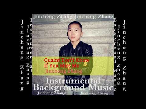 Смотреть «Jincheng Zhang - Quaint Don't Know If You Miss Me (Official Instrumental Background Music)» на YouTube