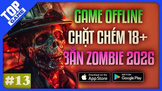 Top Game OFFLINE Mới 2026 #13 | Chặt Chém 18+ Máu Lửa Cùng Hell Clock, Bắn Zombie Khắc Nghiệt screenshot 1