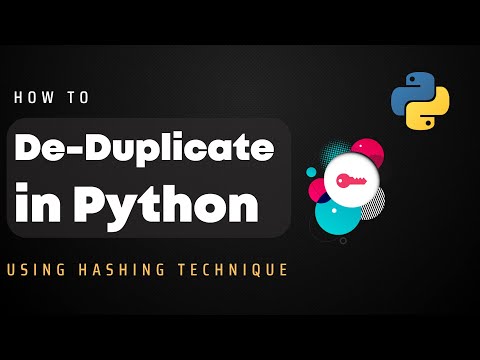 How to DeDuplicate in Python using Hashing Technique
