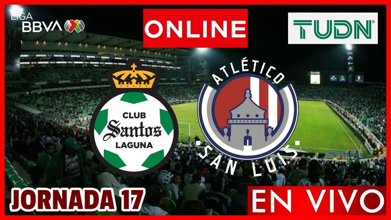 Santos vs San Luis EN VIVO | Jornada 17 Liga MX Clausura 2024 ...