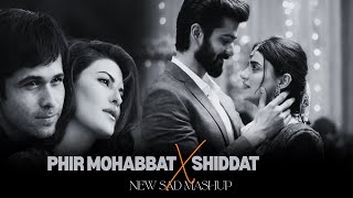 Heart Left Alone – Sad Vibes Mashup | Shiddat X Phir Mohabbat | Romantic Sad Songs