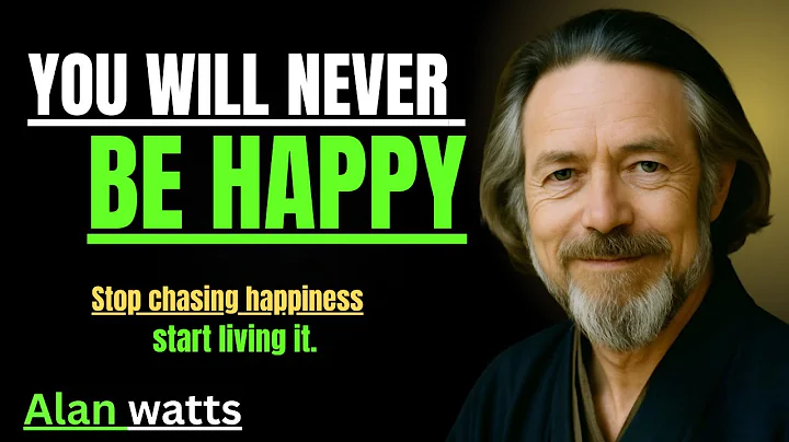 Are You Happy? What To Do If You're Not | Alan Watts