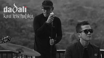 Dadali - Kau Iris Hatiku (Official Video)