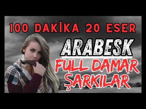 100 Dakikada En Damar Arabesk Şarkılar