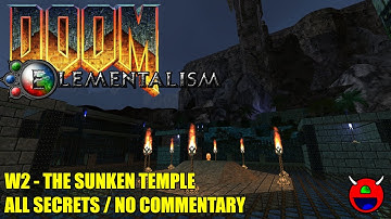 Doom 2: Elementalism - W2 The Sunken Temple - All Secrets No Commentary