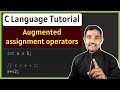 Augmented assignment operators in C | C Language Tutorial for Beginners