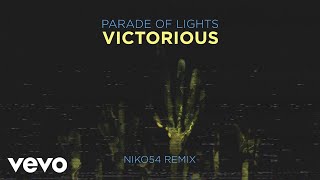 Video thumbnail of "Parade Of Lights - Victorious (Niko54 Remix/Audio)"