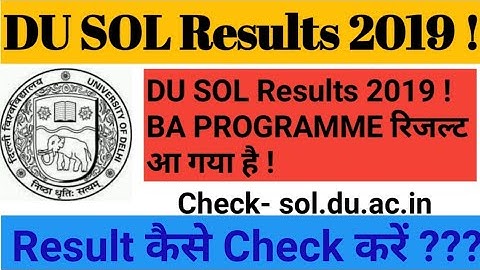 DU SOL BA PROGRAMME RESULT DECLARED 2019! SOL BA PROGRAMME 3rd YEAR RESULT DECLARED!