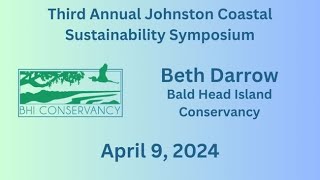 Third Annual Johnston Coastal Sustainability Symposium Beth Darrow  April 9, 2024