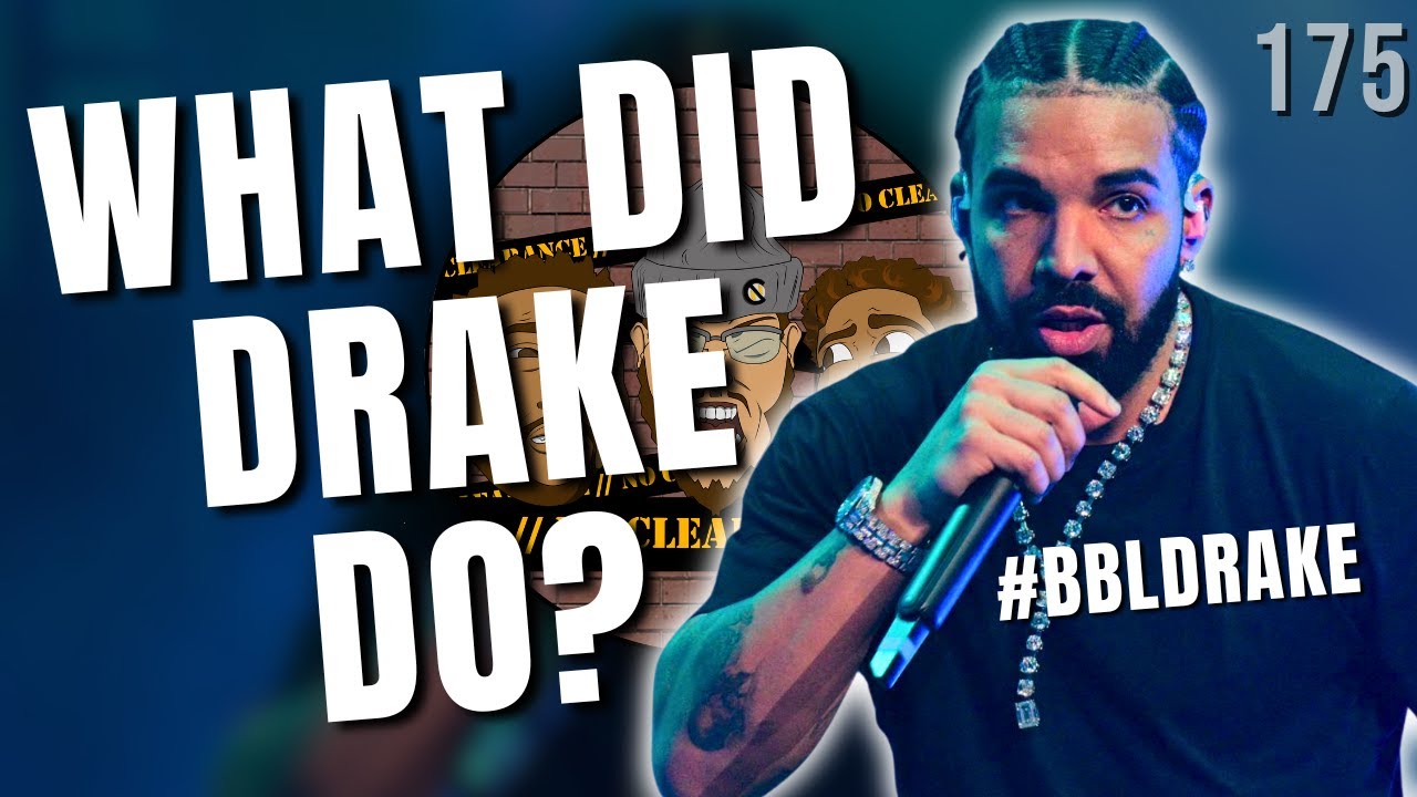 Ep.175 Why Does Everyone Hate Drake?