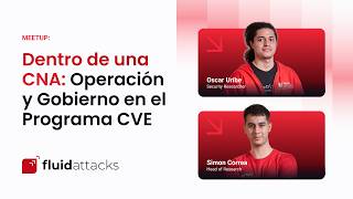 Meetup LATAM Marzo 2026 | Dentro de una CNA: Operación y Gobierno en el Programa CVE