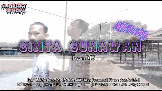 CINTA GUNAWAN ( Iwan MS ) - ALIF RIZKY  ( Cover  )