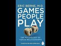Games People Play: The Psychology of Human Relationships by Eric Berne | Power & Control | Summary
