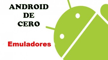 Aprende Android 12 - Emuladores para Android | Código Onclick