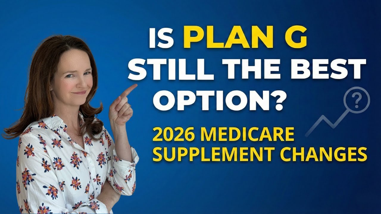 Is Plan G Still the Best Option? 2026 Medicare Supplement Changes