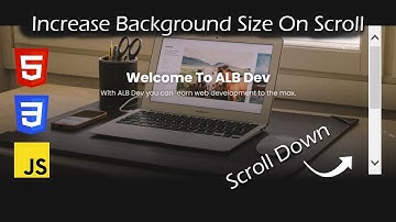 Increase Background Size On Scroll - HTML, CSS and JavaScript | Zoom in on scroll