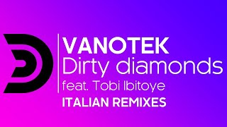 Vanotek - Dirty Diamonds (Feat. Tobi Ibitoye) (Menini & Viani Remix) [Official]