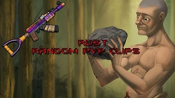 Rust-Random PVP Clips