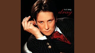 Watch K D Lang Dont Smoke In Bed video