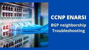 CCNP ENARSI 300-410 | BGP neighborship Troubleshooting | Hindi