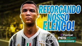 PES 2021 MYCLUB REFORÇANDO NOSSO ELENCO GALÁTICO