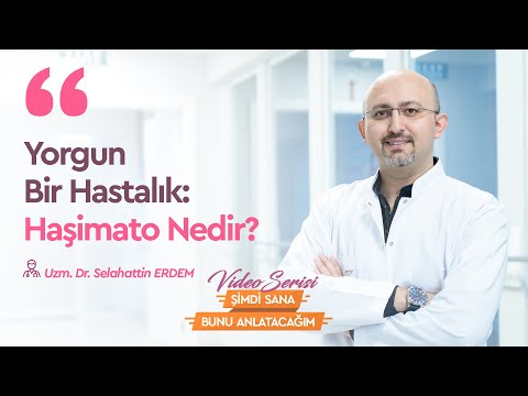 Yorgun Bir Hastalık: Haşimato Nedir