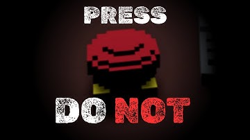 Do not press the RED button (A Simple Job)