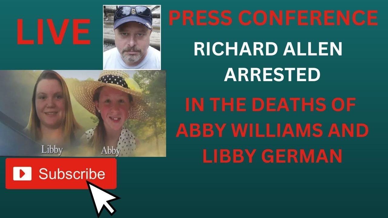 **LIVE** PRESS CONFERENCE ~ THE DELPHI MURDERS ~ RICHARD ALLEN ARREST ...