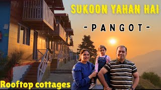 NAINITAL TO PANGOT | ROOFTOP COTTAGE | Best Place To Stay In Pangot