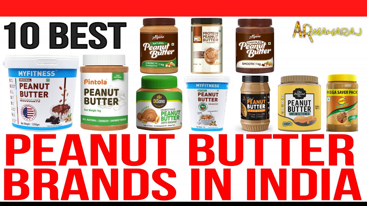 Top 10 Best Peanut Butter Brands in India with Price Best Peanut