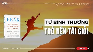Bí quyết từ bình thường trở nên tài giỏi | Sách PEAK: Secrets from the New Science of Expertise