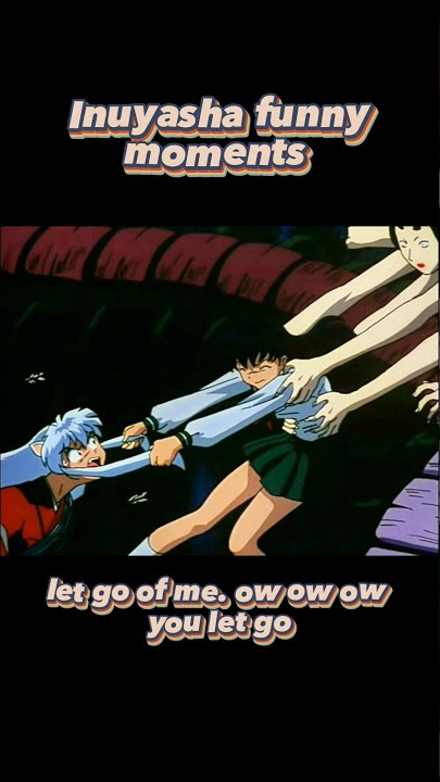 Inuyasha funny moments