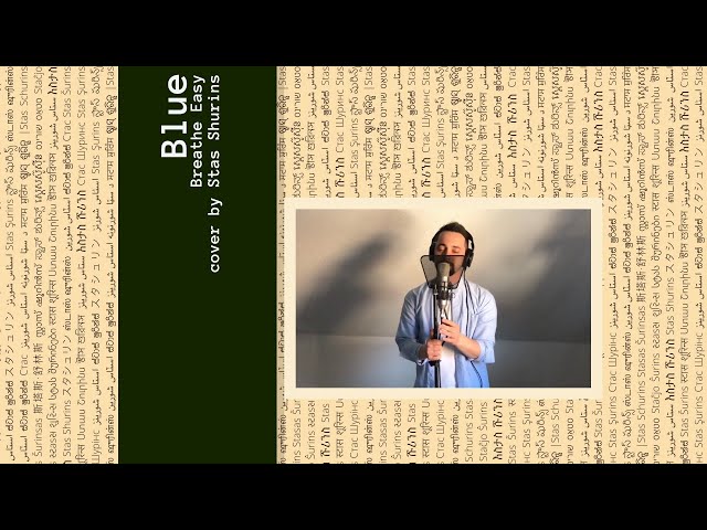 Blue - Breathe Easy (cover by Stas Shurins)