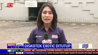 Diskotik Exotic Resmi Ditutup